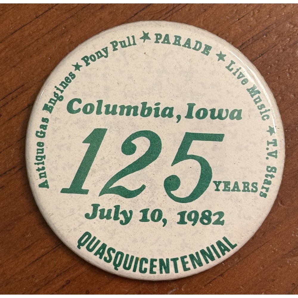 Columbia Iowa 125 Quasquicentennial 1982 Vintage Pinback Button Pin Round Circle
